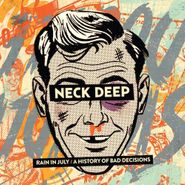 Neck Deep, Rain In July / A History Of Bad Decisions (LP)