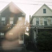 Aaron West & The Roaring Twenties, We Don't Have Each Other (CD)