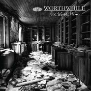 Worthwhile, Old World Harm (LP)
