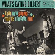 What's Eating Gilbert?, That New Sound You're Looking For (CD)