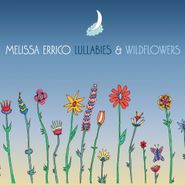 Melissa Errico, Lullabies & Wildflowers (CD)