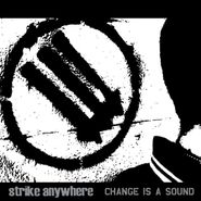 Strike Anywhere, Change Is A Sound (CD)