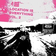 Various Artists, Location Is Everything, Vol. 2