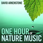 David Arkenstone, One Hour Of Nature Music: For (CD)