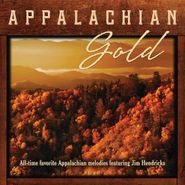 Jim Hendricks, Appalachian Gold: All-Time Favorite Appalachian Melodies  (CD)