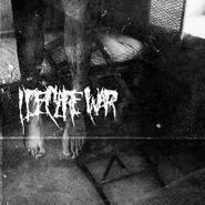 I Declare War, I Declare War (CD)