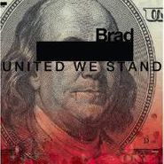 Brad, United We Stand (LP)
