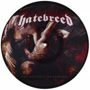 Hatebreed, The Divinity Of Purpose [Picture Disc] (LP)
