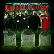 DarkRoom Familia, Until There Is No Enemy (CD)
