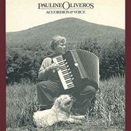 Pauline Oliveros, Accordion & Voice