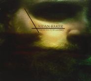 Aidan Baker, I Wish Too To Be Absorbed (CD)