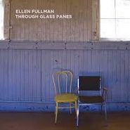 Ellen Fullman, Through Glass Panes (CD)