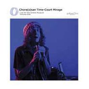 Catherine Christer Hennix, Chora(s)san Time-Court Mirage: Live At The Grimm Museum Volume One (CD)