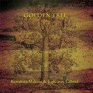 Kawabata Makoto, Golden Tree (CD)