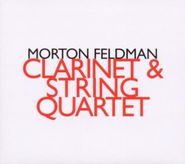 Morton Feldman, Clarinet & String Quartet (CD)