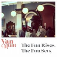 Van Hunt, The Fun Rises, The Fun Sets. (CD)