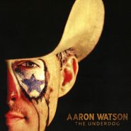 Aaron Watson, Underdog (CD)