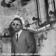 Gary Wilson, You Think You Really Know Me (LP)