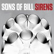Sons Of Bill, Sirens (LP)