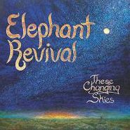 Elephant Revival, These Changing Skies (LP)