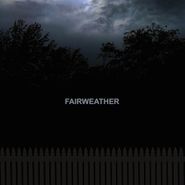 Fairweather, Fairweather (LP)