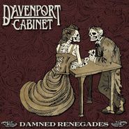Davenport Cabinet, Damned Renegades (LP)