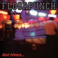 Floorpunch, Fast Times At The Jersey Shore (LP)