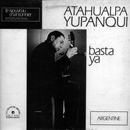 Atahualpa Yupanqui, Basta Ya (CD)