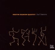 Moutin Reunion Quartet, Soul Dancers (CD)