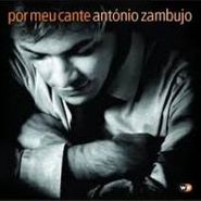 Antonio Zambujo, Por Meu Cante (CD)
