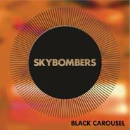 Skybombers, Black Carousel (CD)