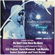 Robbie Robertson, How To Become Clairvoyant [Deluxe Edition] CD)