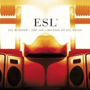 Various Artists, ESL Remixed: The 100th Release of ESL Music (CD)