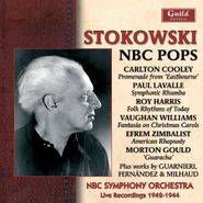 Leopold Stokowski, Stokowski & NBC Pops Play Cooley, Lavalle, Harris, Vaughan Williams, Zimbalist, Gould (1942-1944) (CD)