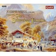 Joseph Weigl, Die Schweizer Familie (CD)