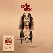 Gary Beck, Bring A Friend (CD)