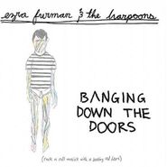 Ezra Furman & The Harpoons, Banging Down the Doors