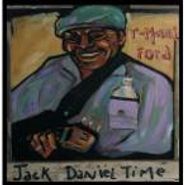 T-Model Ford, Jack Daniel Time (CD)