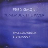 Fred Simon, Remember The River (CD)