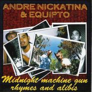 Andre Nickatina, Midnight Machine Gun Rhymes And Alibis (CD)