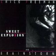 Chico Freeman, Sweet Explosion (CD)