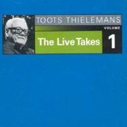 Toots Thielemans, The Live Takes, Volume 1 (CD)