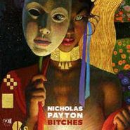 Nicholas Payton, Bitches (LP)