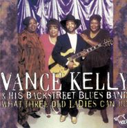 Vance Kelly, What Three Old Ladies Can Do (CD)
