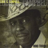 Eddie C. Campbell, Mind Trouble (CD)