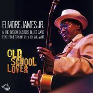 Elmore James Jr., Old School Lover