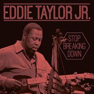 Eddie Taylor, Jr., Stop Breaking Down (CD)