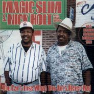 Magic Slim, You Can't Lose What You Ain't Never Had: Chicago Session Vol. 10 (CD)