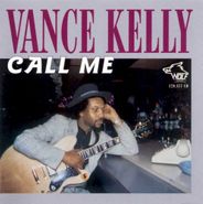 Vance Kelly, Call Me (CD)