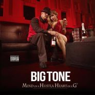 Big Tone, Heart Of A Hustla Mind Of A G (CD)